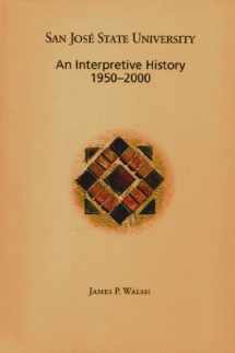 9780974147901-0974147907-San Jose State University: An Interpretive History 1950-2000