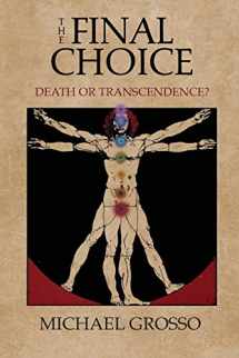 9781786770295-1786770296-The Final Choice: Death or Transcendence?