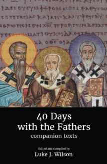 9781789722505-1789722500-40 Days with the Fathers: Companion Texts
