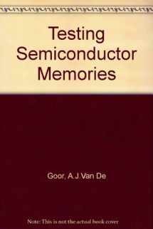 9780471925866-0471925861-Testing Semiconductor Memories: Theory and Practice