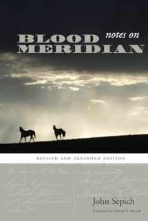 9780292718210-0292718217-Notes on Blood Meridian: Revised and Expanded Edition (Southwestern Writers Collection Series, Wittliff Collections at Texas State University)
