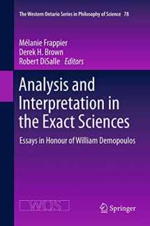 9789401783545-9401783543-Analysis and Interpretation in the Exact Sciences: Essays in Honour of William Demopoulos (The Western Ontario Series in Philosophy of Science, 78)