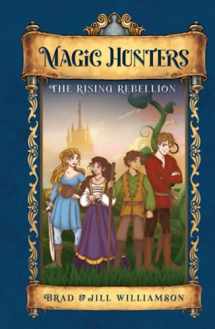 9781955843089-1955843082-Magic Hunters: The Rising Rebellion