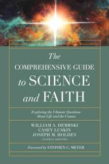 9780736977142-0736977147-The Comprehensive Guide to Science and Faith: Exploring the Ultimate Questions About Life and the Cosmos