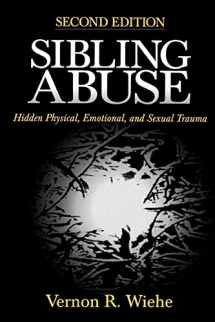 9780761910091-0761910093-Sibling Abuse: Hidden Physical, Emotional, and Sexual Trauma