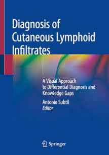 9783030116521-3030116522-Diagnosis of Cutaneous Lymphoid Infiltrates: A Visual Approach to Differential Diagnosis and Knowledge Gaps