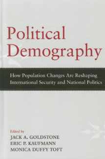 9781594519482-159451948X-Political Demography: How Population Changes are Reshaping International Security and National Politics