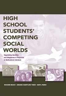 9780805858549-0805858547-High School Students' Competing Social Worlds: Negotiating Identities and Allegiances in Response to Multicultural Literature