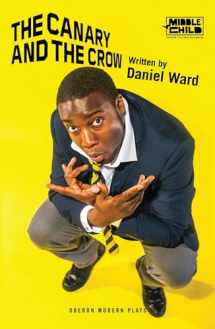 9781786827975-1786827972-The Canary and the Crow (Oberon Modern Plays)