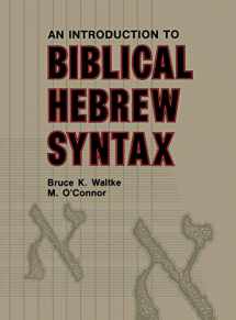 9780931464317-0931464315-Introduction to Biblical Hebrew Syntax