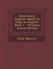9781289395285-1289395284-Elementary English: Based On Steps in English, Book 1