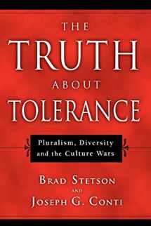 9780830827879-0830827870-The Truth About Tolerance: Pluralism, Diversity and the Culture Wars
