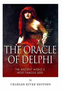 9781500309206-1500309206-The Oracle of Delphi: The Ancient World's Most Famous Seer
