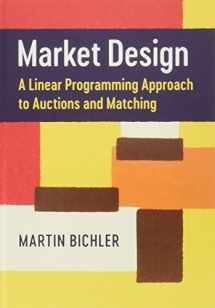 9781107173187-1107173183-Market Design: A Linear Programming Approach to Auctions and Matching