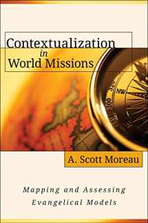 9780825433894-0825433894-Contextualization in World Missions: Mapping and Assessing Evangelical Models