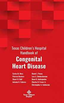 9781734272116-1734272112-Texas Children's Hospital Handbook of Congenital Heart Disease