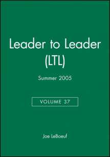 9780787982027-0787982024-Leader to Leader (LTL), Volume 37, Summer 2005 (J-B Single Issue Leader to Leader)