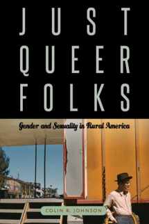9781439909980-1439909989-Just Queer Folks: Gender and Sexuality in Rural America (Sexuality Studies)