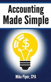 9780981454221-0981454224-Accounting Made Simple: Accounting Explained in 100 Pages or Less (Financial Topics in 100 Pages or Less)