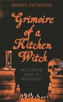 9781780999586-1780999585-Grimoire of a Kitchen Witch: An Essential Guide to Witchcraft