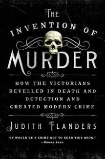 9781250024879-1250024870-The Invention of Murder: How the Victorians Revelled in Death and Detection and Created Modern Crime
