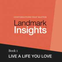 9780615876573-0615876579-Landmark Insights. Book 1.: Live a Life You Love
