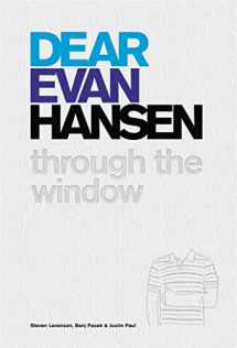 9781538761915-1538761912-Dear Evan Hansen: Through the Window
