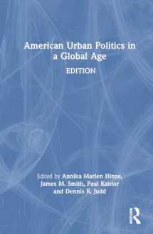 9781138059368-1138059366-American Urban Politics in a Global Age