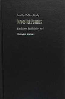 9780822321057-082232105X-Impossible Purities: Blackness, Femininity, and Victorian Culture