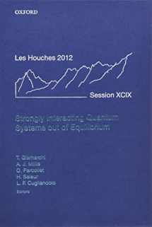 9780198768166-0198768168-Strongly Interacting Quantum Systems out of Equilibrium: Lecture Notes of the Les Houches Summer School: Volume 99, August 2012