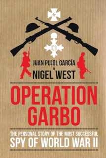9781849541077-1849541078-Operation Garbo: The Personal Story of the Most Successful Spy of World War II (Dialogue Espionage Classics)