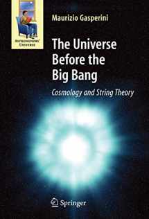 9783642093845-3642093841-The Universe Before the Big Bang: Cosmology and String Theory (Astronomers' Universe)