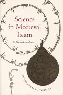9780292781498-0292781490-Science in Medieval Islam: An Illustrated Introduction