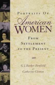 9780195120486-0195120485-Portraits of American Women: From Settlement to the Present