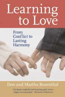 9781402745270-1402745273-Learning to Love: From Conflict to Lasting Harmony