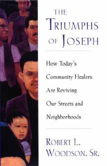 9781416567868-1416567860-The Triumphs of Joseph: How Todays Community Healers Are Reviving Our Streets and Neighborhoods
