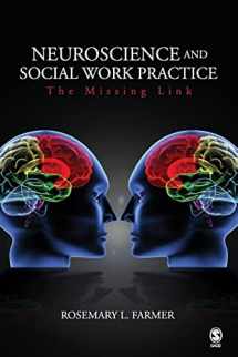 9781412926980-141292698X-Neuroscience and Social Work Practice: The Missing Link