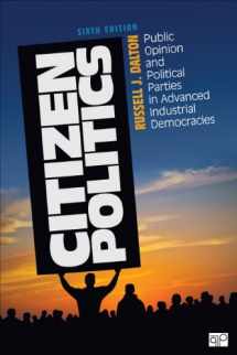 9781452203003-1452203008-Citizen Politics: Public Opinion and Political Parties in Advanced Industrial Democracies