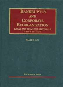 9781599417745-159941774X-Bankruptcy and Corporate Reorganization, Legal and Financial Materials (University Casebook Series)