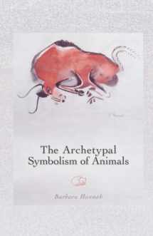 9781630515188-1630515183-The Archetypal Symbolism of Animals