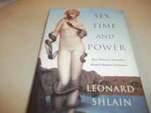 9780670032334-0670032336-Sex, Time and Power: How Women's Sexuality Shaped Human Evolution