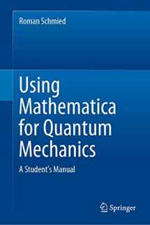 9789811375873-9811375879-Using Mathematica for Quantum Mechanics: A Student’s Manual