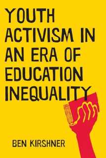 9781479861316-1479861316-Youth Activism in an Era of Education Inequality (Qualitative Studies in Psychology, 2)