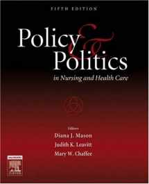9781416023142-1416023143-Policy and Politics in Nursing and Health Care: Policy and Politics in Nursing and Health Care