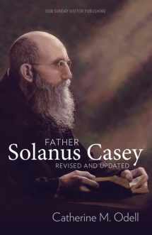 9781681922256-1681922258-Father Solanus Casey, Revised and Updated