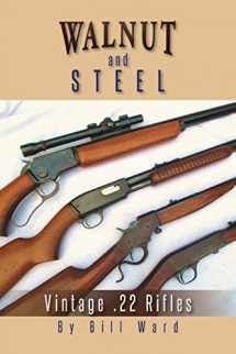 9781491863206-149186320X-Walnut And Steel: Vintage .22 Rifles