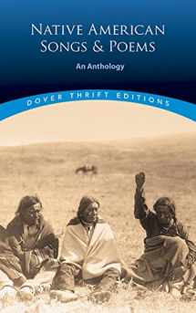 9780486294506-0486294501-Native American Songs and Poems: An Anthology (Dover Thrift Editions)