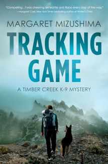 9781643851358-1643851357-Tracking Game: A Timber Creek K-9 Mystery