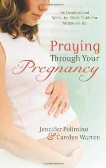 9780830748082-0830748083-Praying Through Your Pregnancy