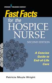 9780826164636-0826164633-Fast Facts for the Hospice Nurse, Second Edition: A Concise Guide to End-of-Life Care